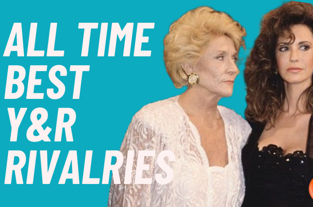 thumbnail with katherine looking at jill, text says all time best Y&R rivalries